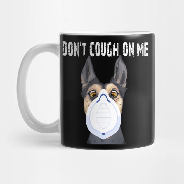 Don't cough on me funny dog wearing coronavirus face protection mask by AbirAbd